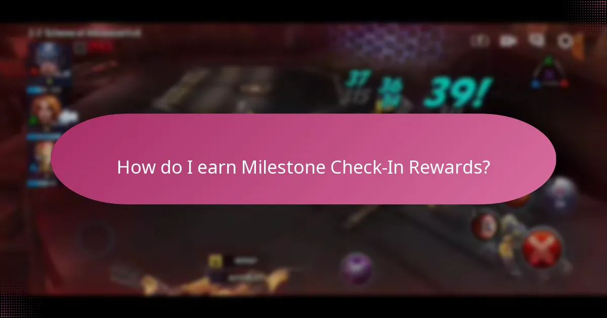 How do I earn Milestone Check-In Rewards?