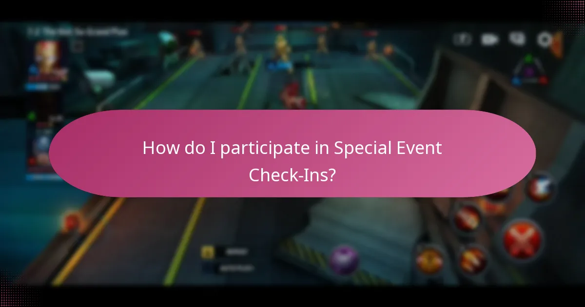 How do I participate in Special Event Check-Ins?