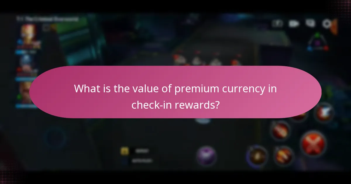 What is the value of premium currency in check-in rewards?